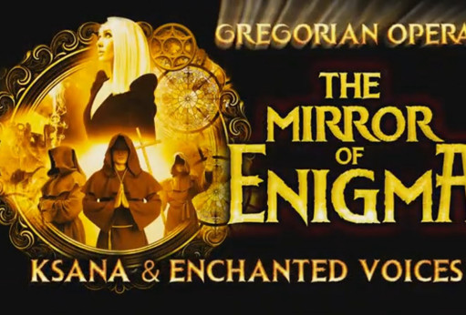 Mirror of Enigma. Gregorian Opera. Ksana and Enchanted Voices
